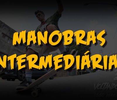 Manobras Intermediárias do Skate