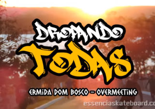 Dropando Todas 7 - Erminda Dom Bosco / Overmeeting